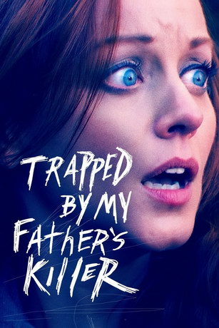 смотреть В ловушке с убийцей отца (2020)