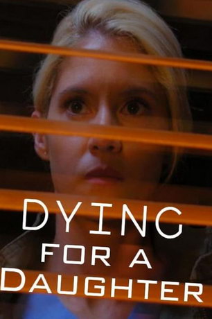 смотреть Отдать жизнь за дочь (2020)