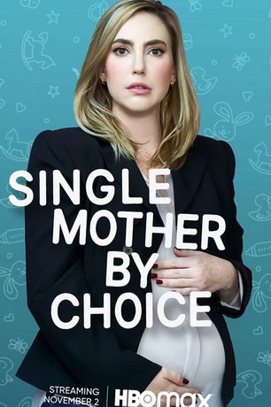 смотреть Мать-одиночка по выбору (2021)