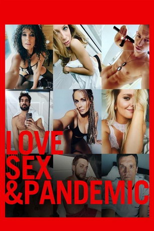 смотреть Любовь, секс & пандемия (2022)